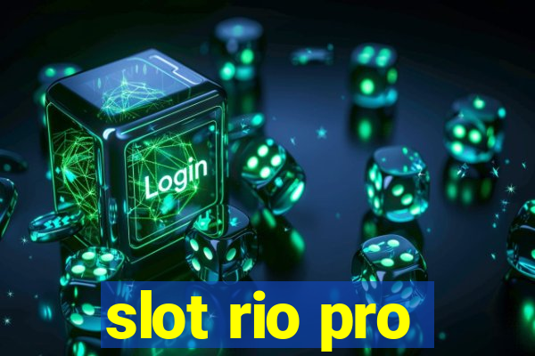 slot rio pro